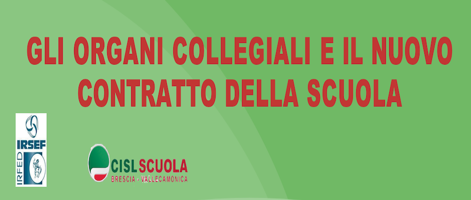 Gli Organi Collegiali E Il Nuovo Contratto Della Scuola Cisl Scuola